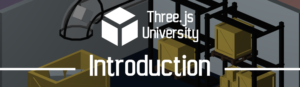 Three.js University Introduction