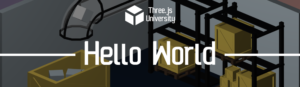 Three.js University Hello World