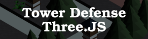 Three.JS Tower Defense