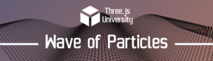 Three.js University Sprite wave of particles