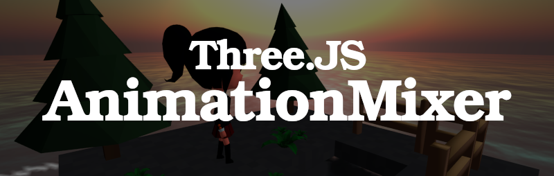 Three.js AnimationMixer animations