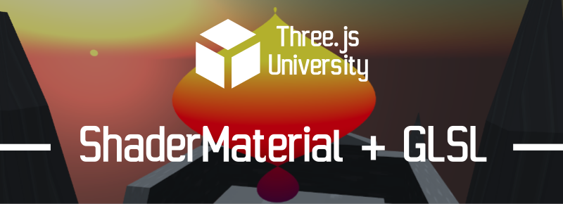 Three.js GLSL ShaderMaterial Tuto 2